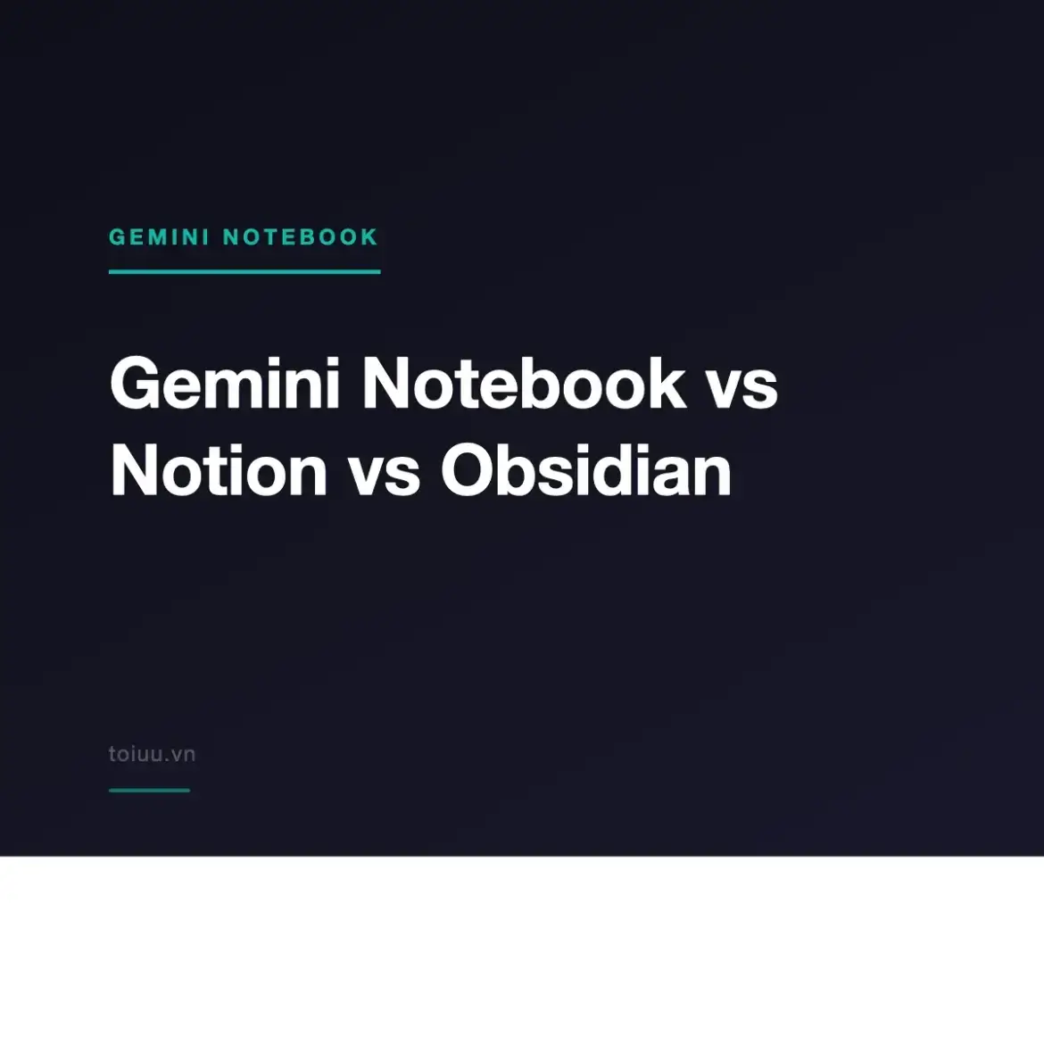 Gemini Notebook vs Notion vs Obsidian