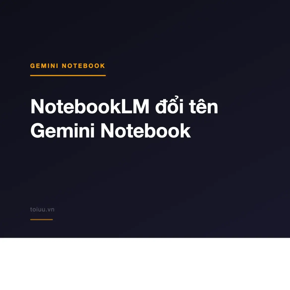 NotebookLM đổi tên Gemini Notebook