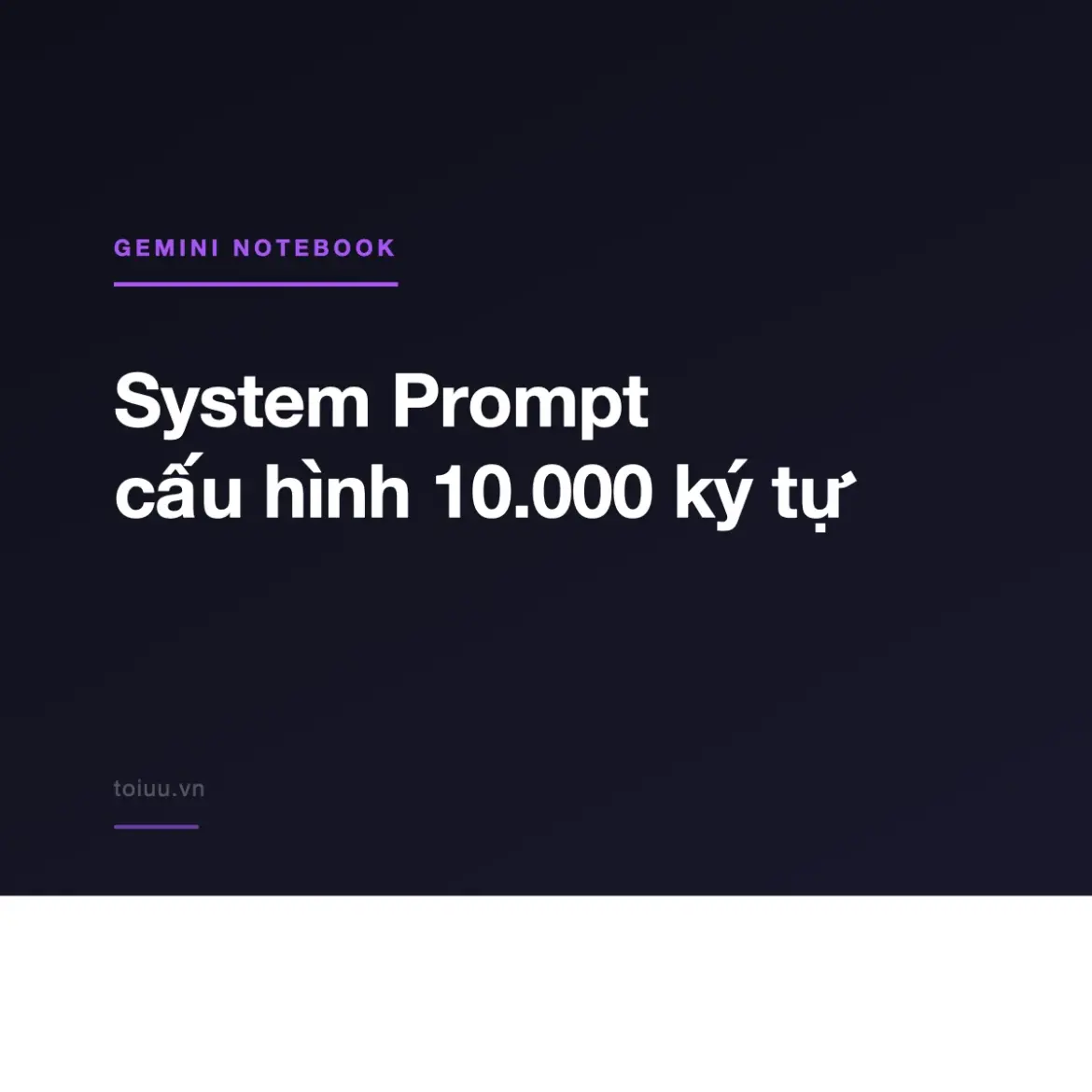System Prompt cấu hình 10.000 ký tự